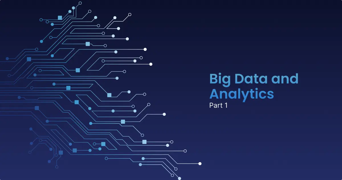 Big Data and Analytics - What's next? (Part 1)
