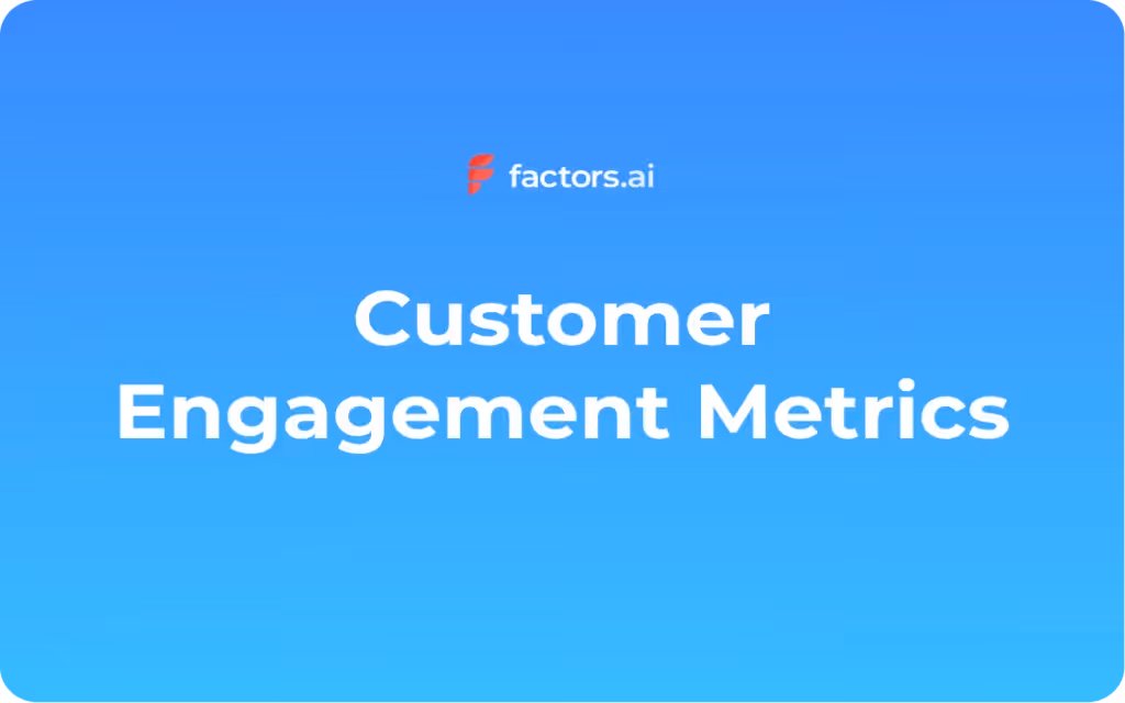 10 Key Customer Engagement Metrics Explained