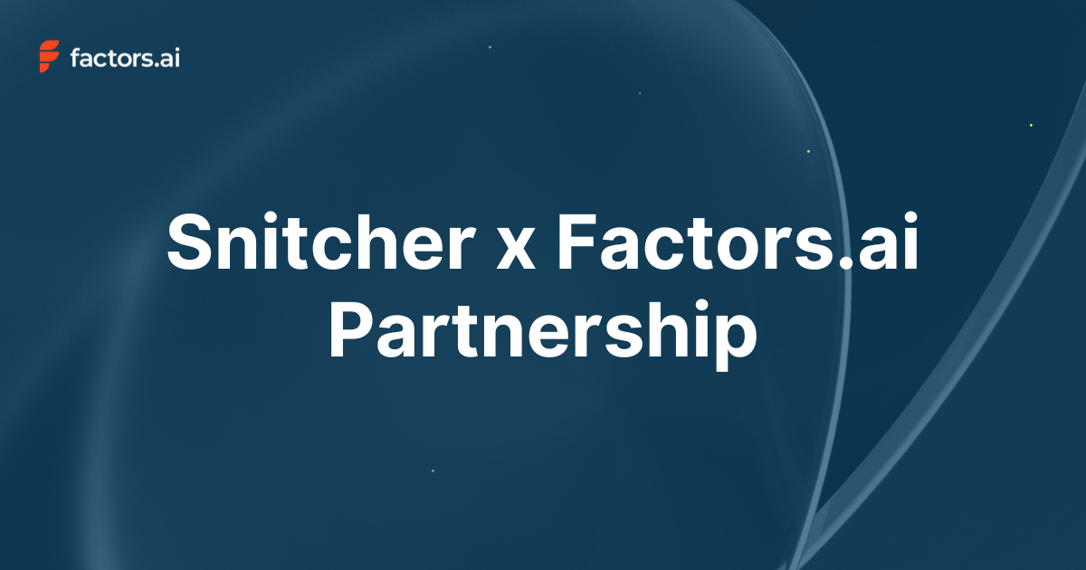 Factors.ai X Snitcher Partnership