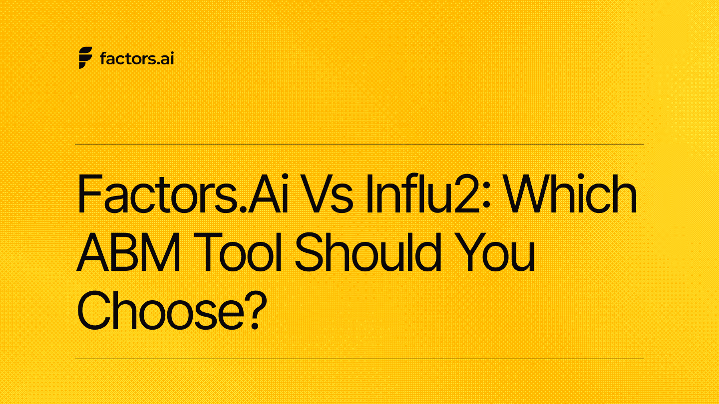 Factors.ai vs Influ2: Which ABM Tool Should You Choose?
