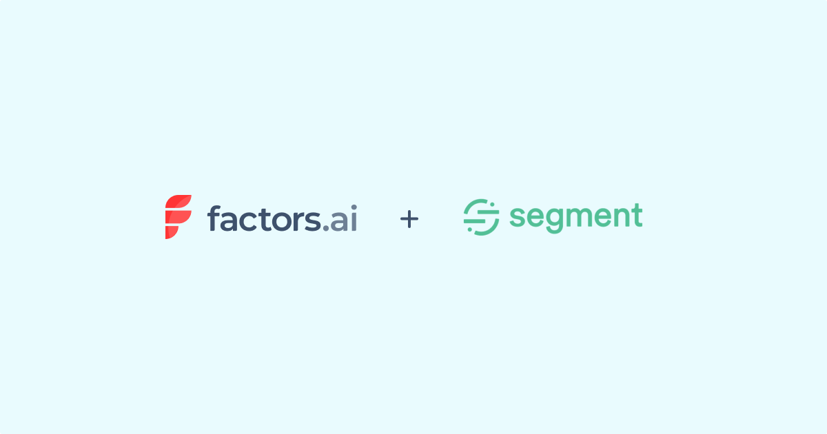 FactorsAI + Segment: Easy and instant analytics to drive growth