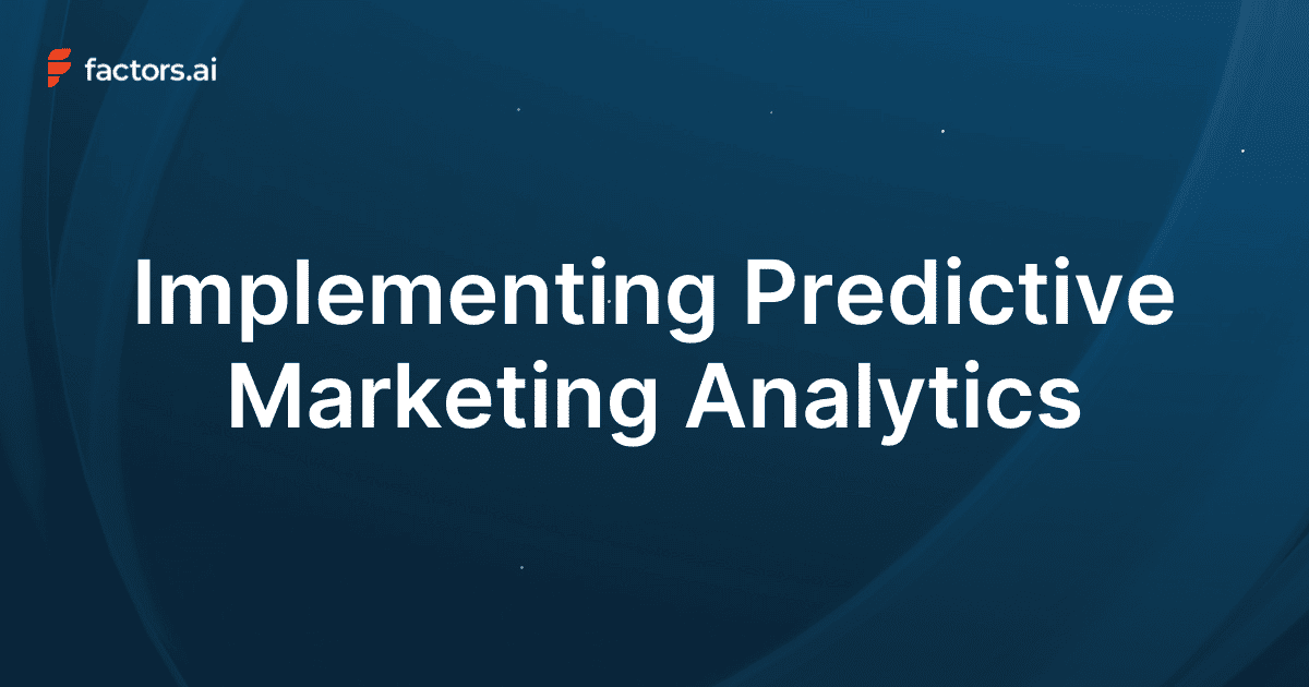 How to Implement Predictive Marketing Analytics?