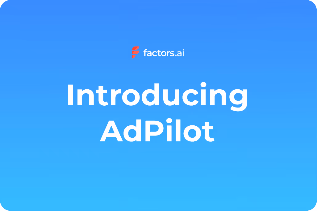 Introducing AdPilot by Factors