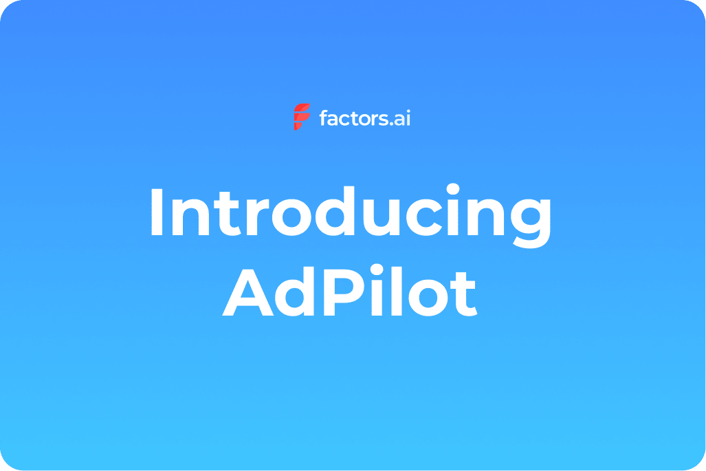 Introducing AdPilot by Factors