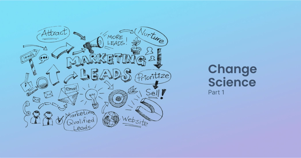 Measuring Marketing With Change Science (Part 1)