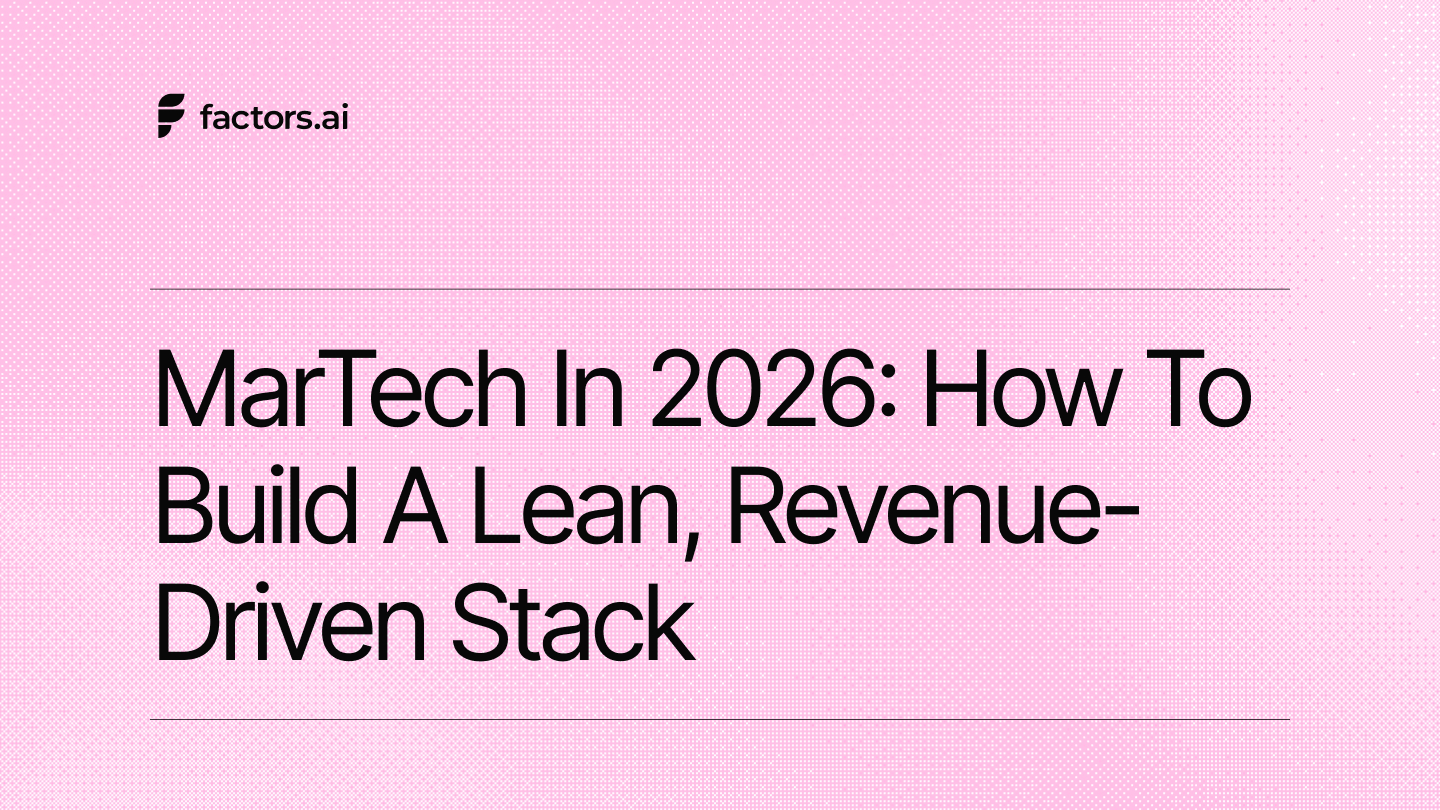 MarTech in 2026: How to Build a Lean, Revenue-Driven Stack