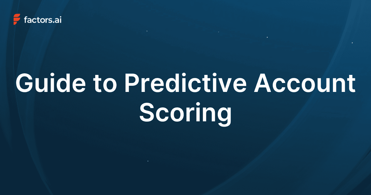 Guide to Predictive Account Scoring