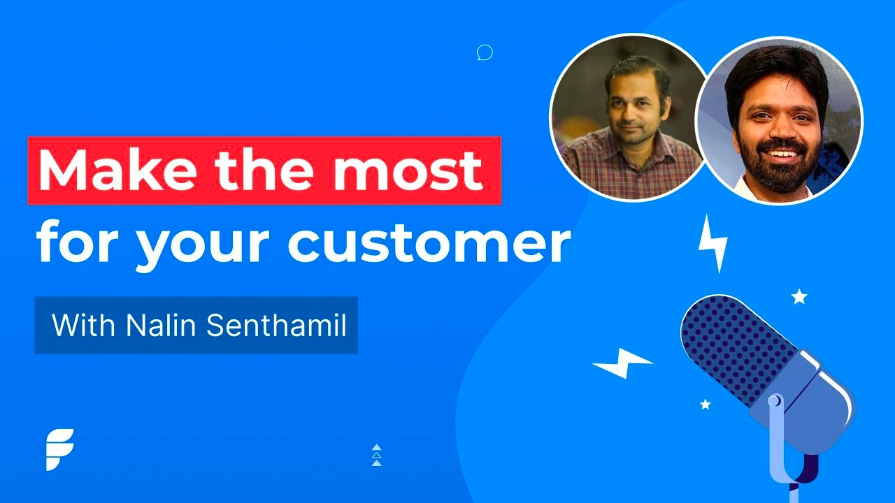 makethe most for your customer poadcast with nalin