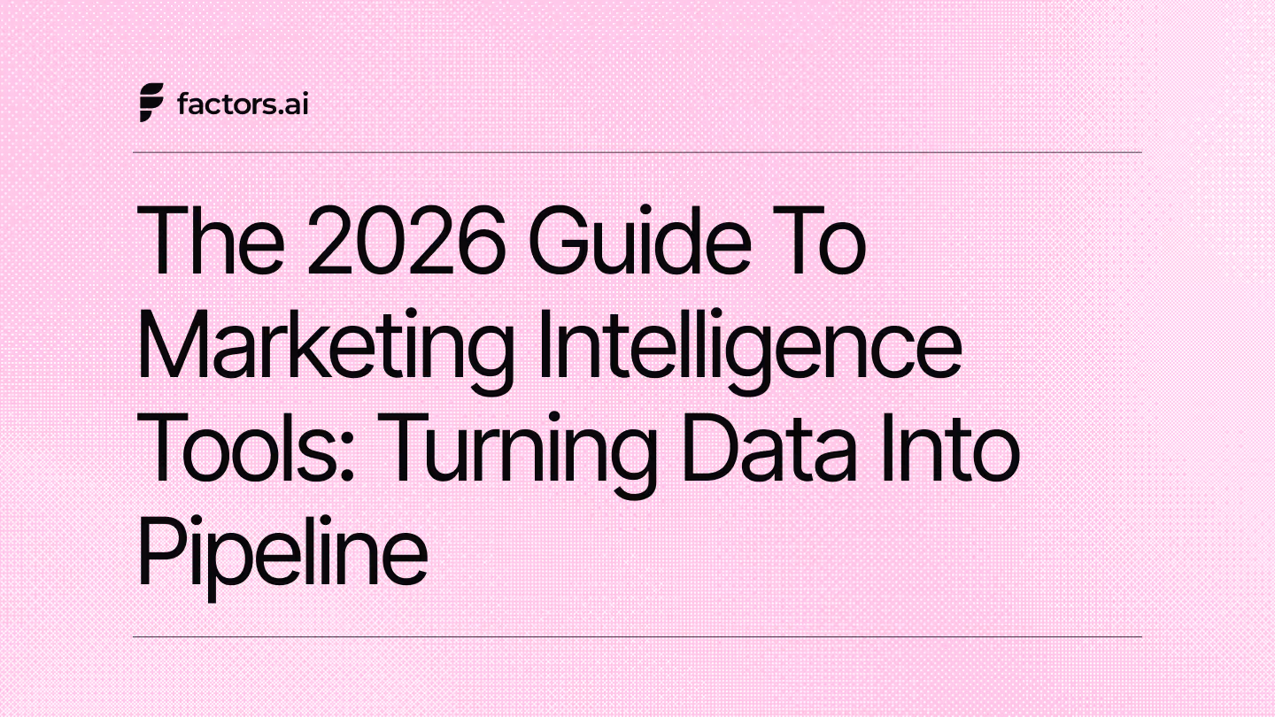 The 2026 Guide to Marketing Intelligence Tools: Turning Data into Pipeline