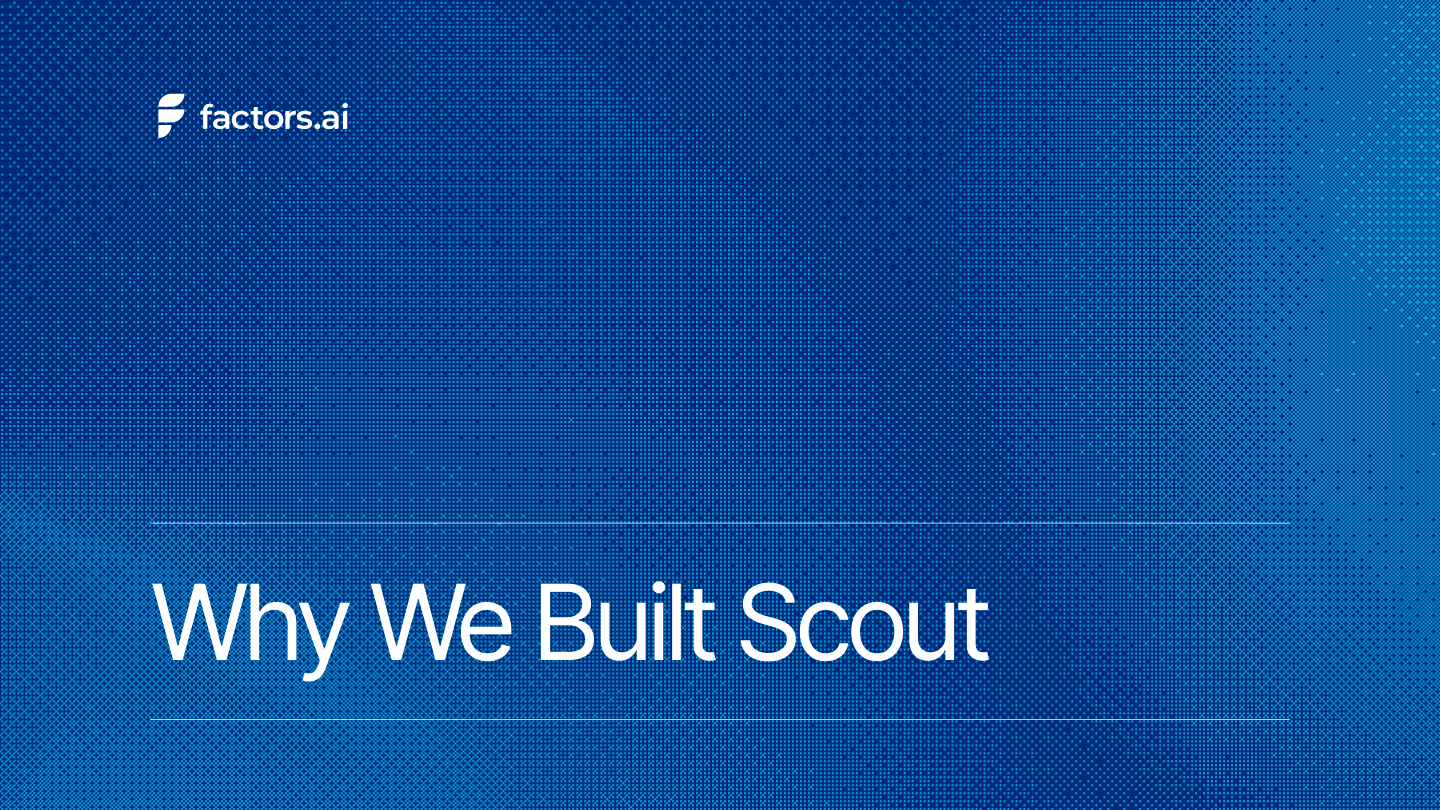Why we built Scout
