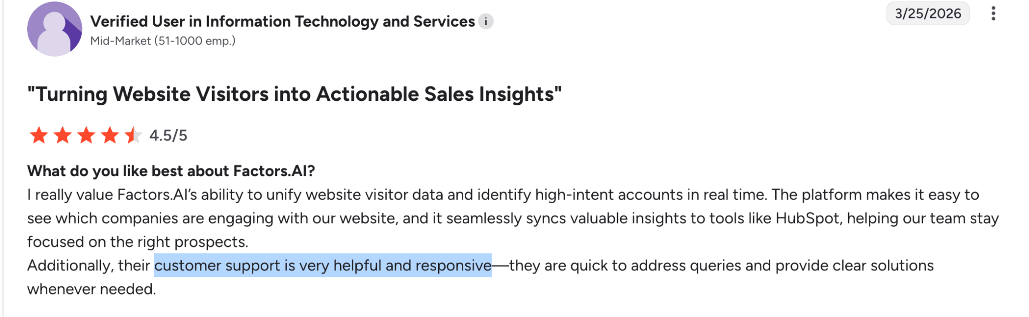 Factors.ai's customer support is helpful and responsive