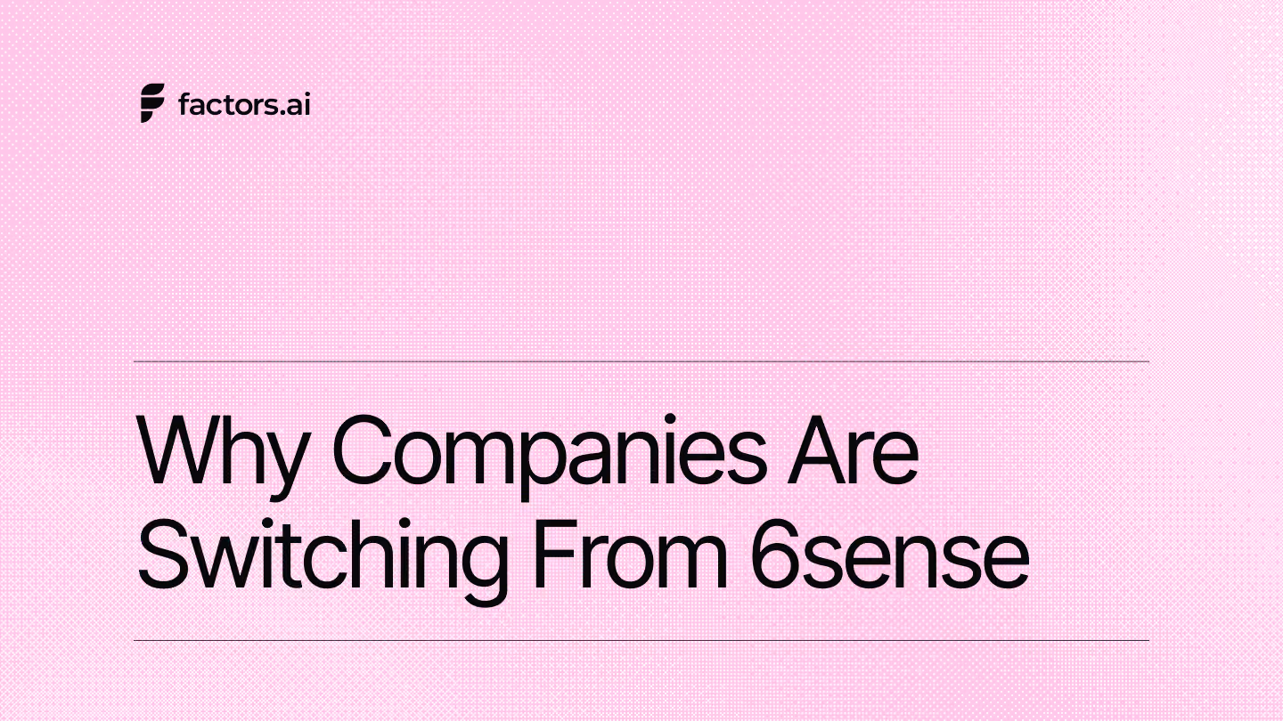 Why Companies Are Switching From 6sense, Based on Buyer Feedback