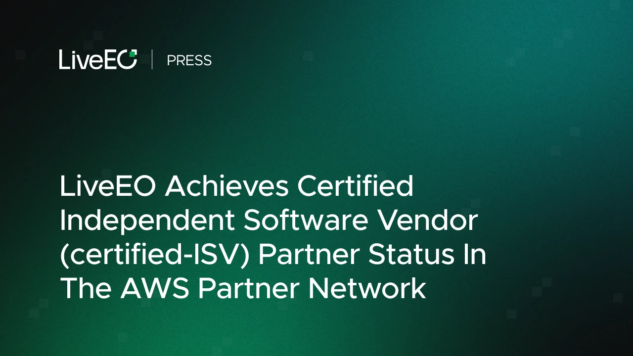 LiveEO Achieves Certified Independent Software Vendor (certified-ISV) Partner Status In The AWS Partner Network