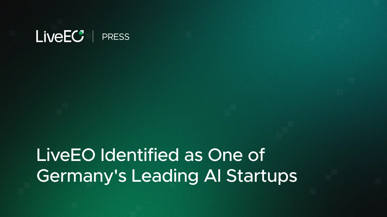LiveEO Identified as One of Germany's Leading AI Startups