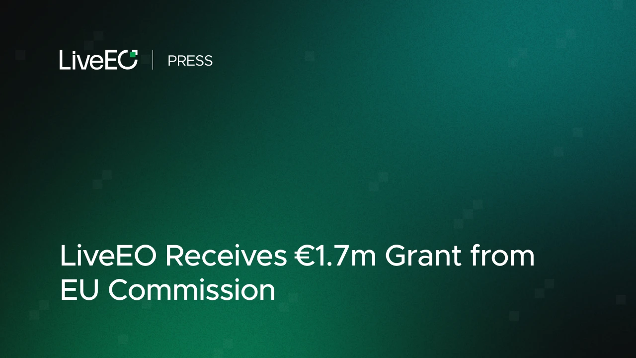 LiveEO receives €1.7m Grant from EU Commission