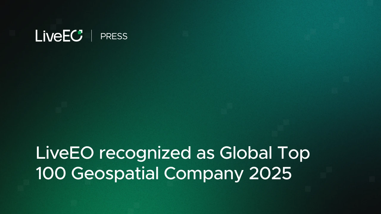 LiveEO recognized as Global Top 100 Geospatial Company 2025