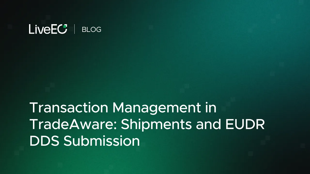 Transaction Management in TradeAware: Shipments and EUDR DDS Submission