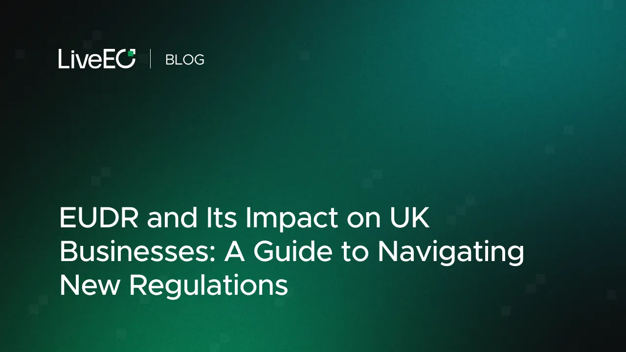 EUDR and Its Impact on UK Businesses: A Guide to Navigating New Regulations