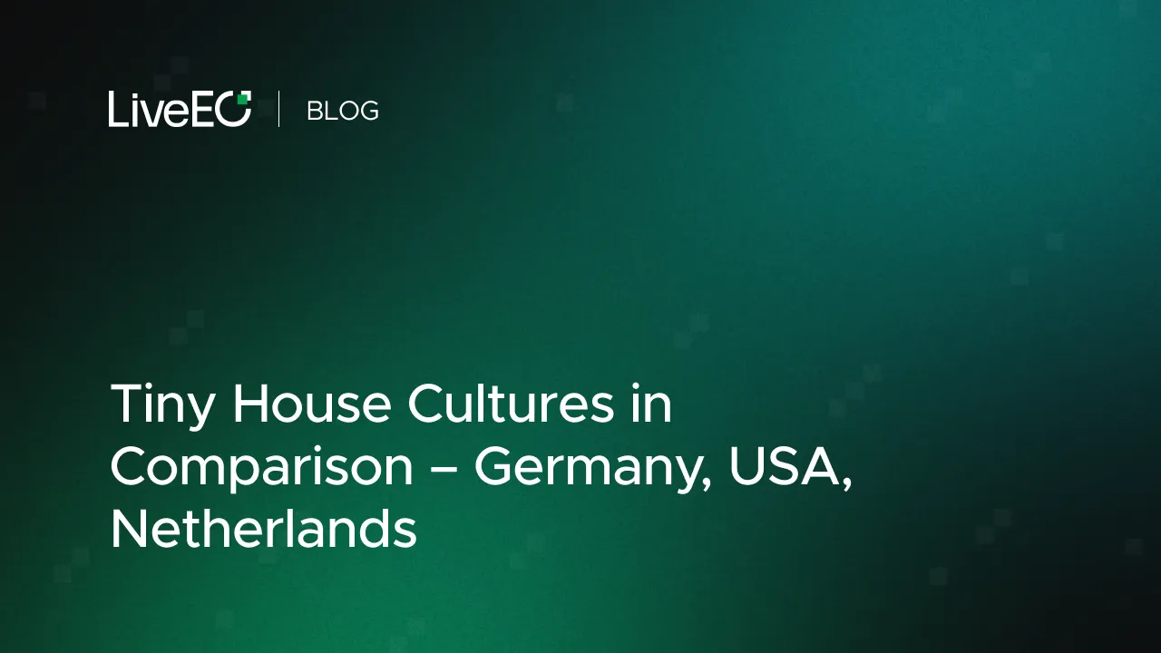 Tiny House Cultures in Comparison – Germany, USA, Netherlands