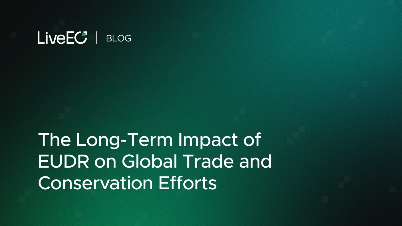 The Long-Term Impact of EUDR on Global Trade and Conservation Efforts