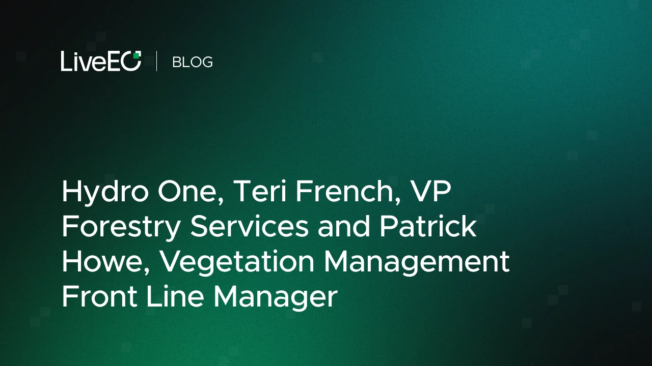 Hydro One, Teri French, VP Forestry Services and Patrick Howe, Vegetation Management Front Line Manager