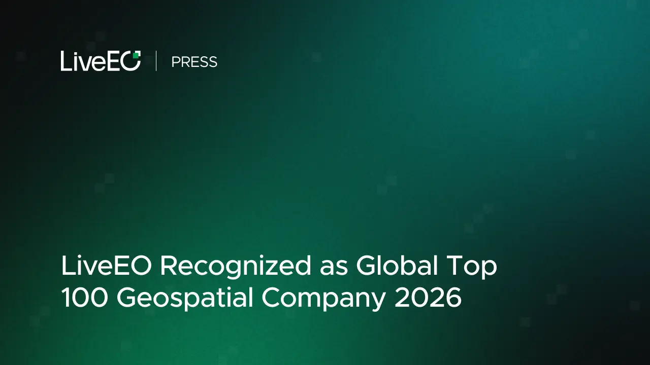 LiveEO Recognized as Global Top 100 Geospatial Company 2026