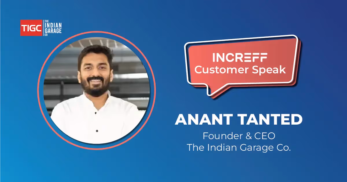 Increff Customer Speak: The Indian Garage Company.