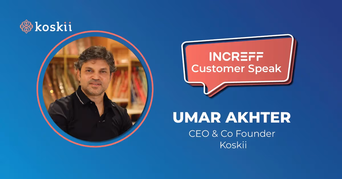 Increff Customer Speak : Koskii