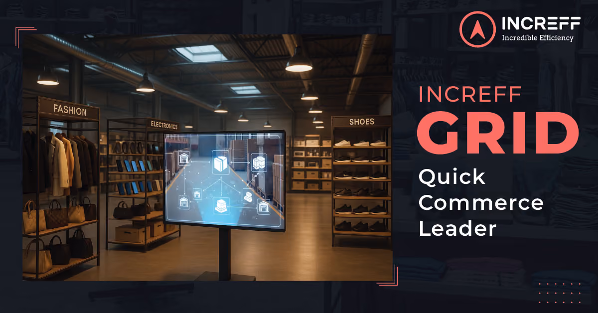 The Quick Supply Chain: How Increff Grid is Redefining Hyperlocal Fulfillment