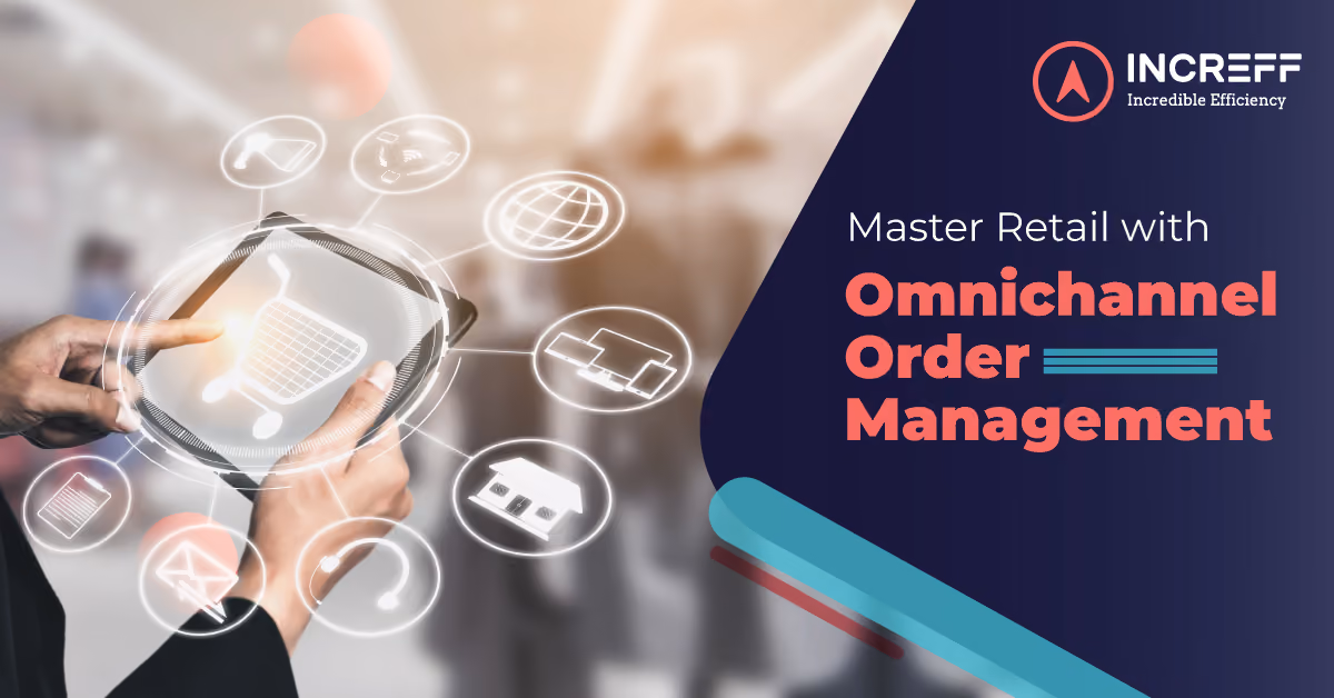 Introduction: Navigating the Modern Retail Landscape with Omnichannel Order Management