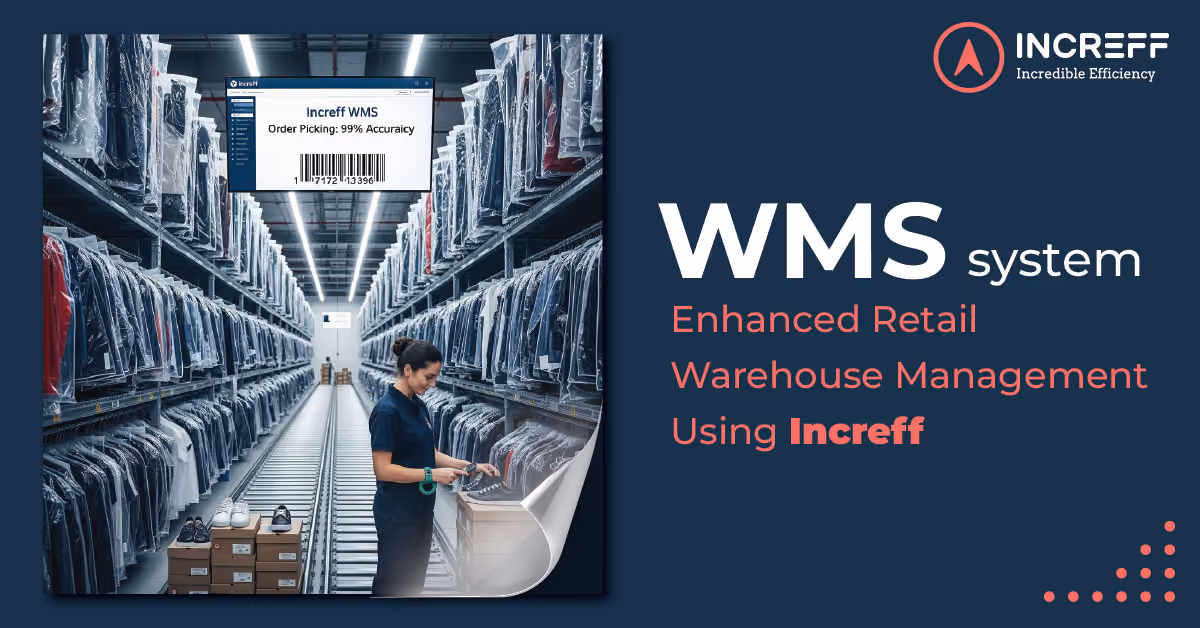 WMS System: Enhanced Retail Warehouse Management Using Increff
