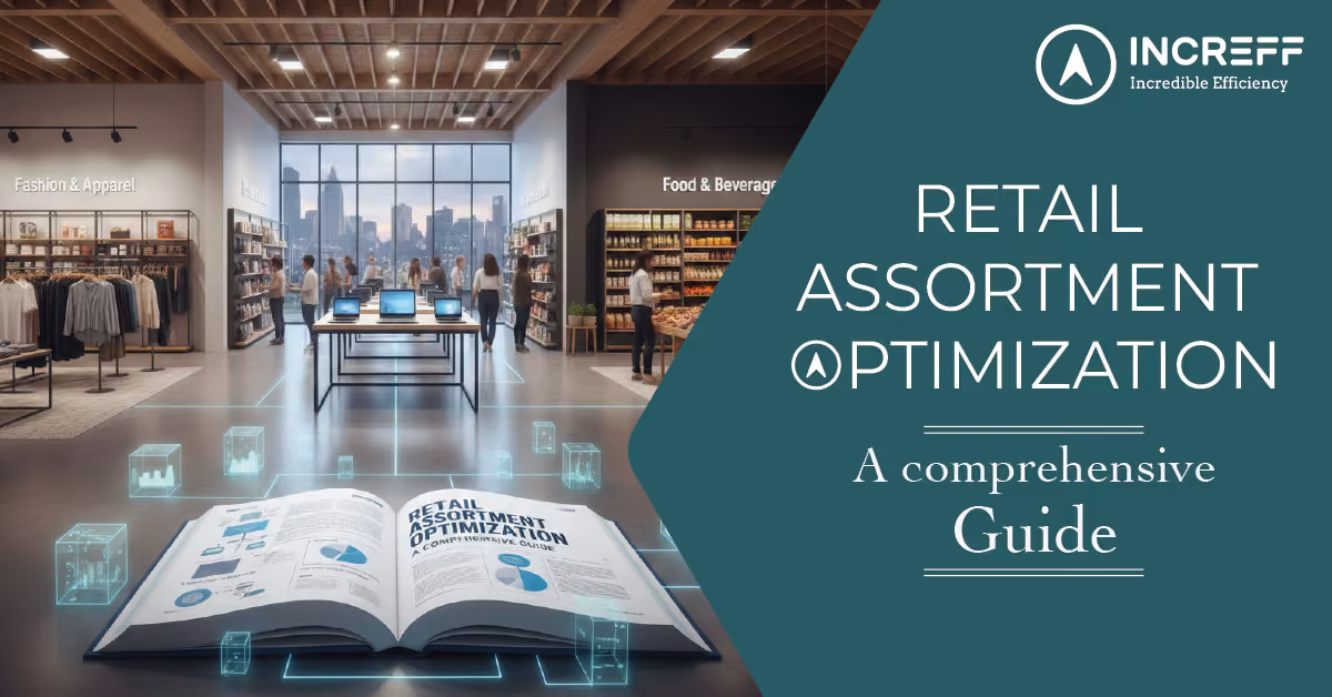 Retail Assortment Optimization: A Comprehensive Guide