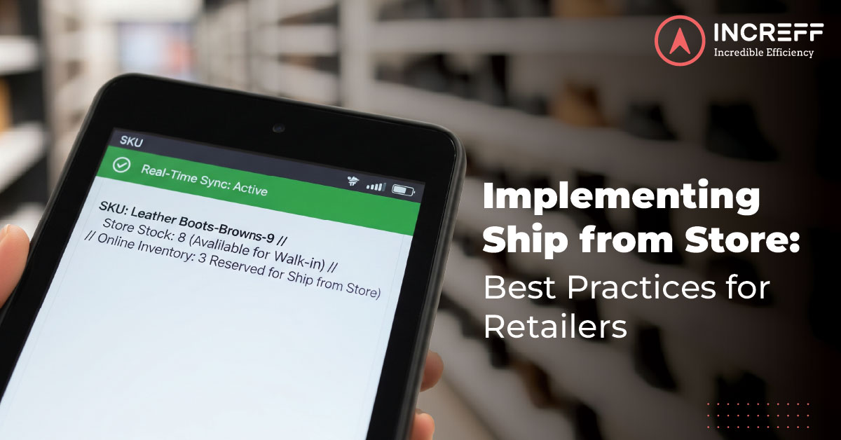 Implementing Ship from Store: Best Practices for Retailers