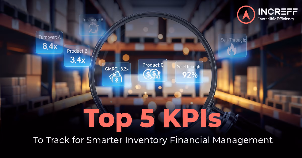 Top 5 KPIs to Track for Smarter Inventory Financial Management