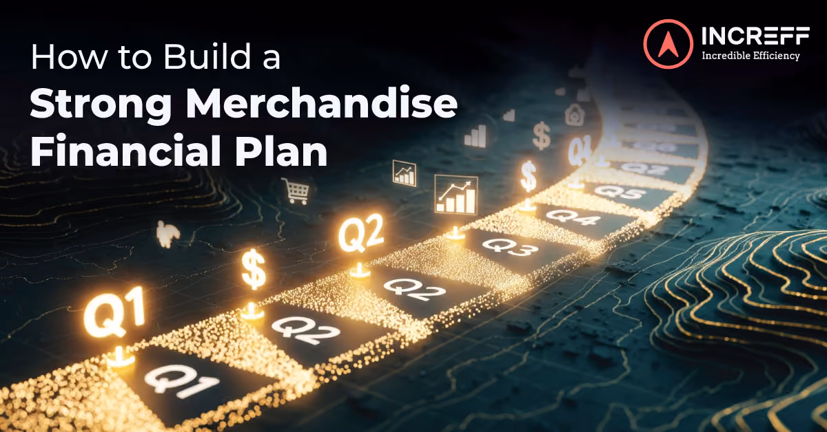 How to Create a Merchandise Financial Plan That Won't Collapse Under Pressure
