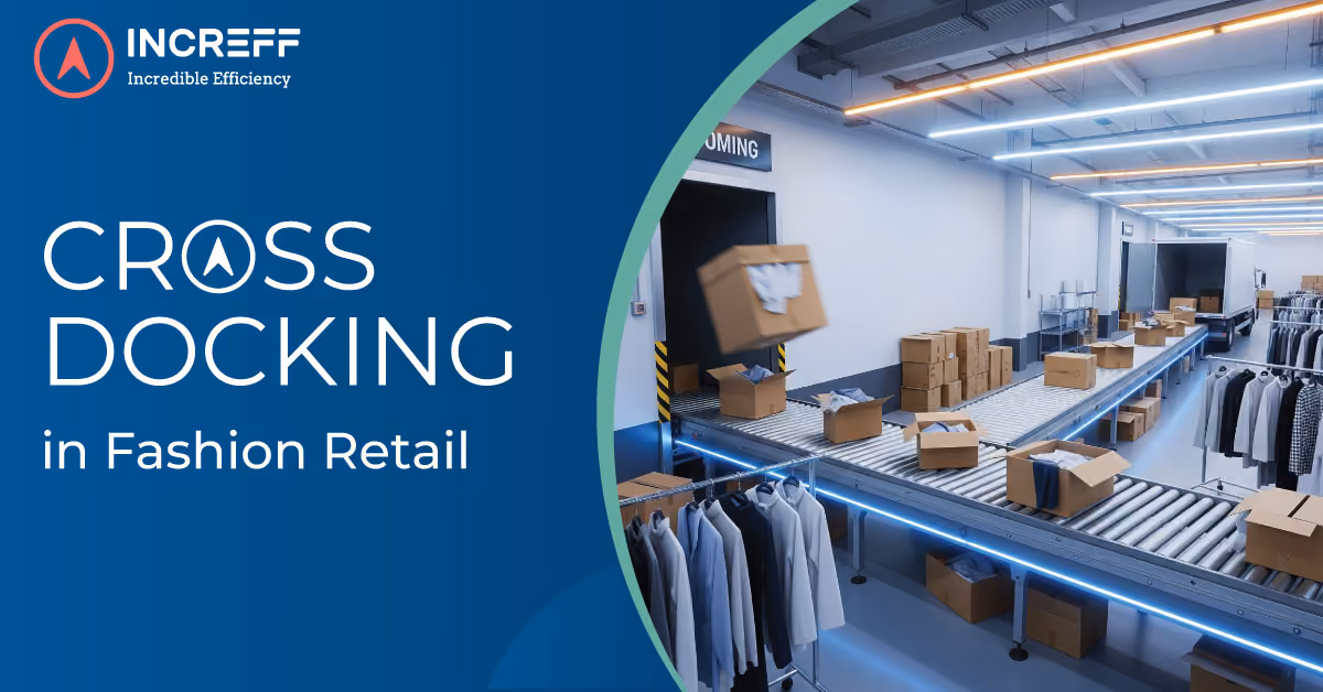 Cross Docking in Fashion Retail: How to Hustle Inventory Along Without Gobbling Up Warehouse Space