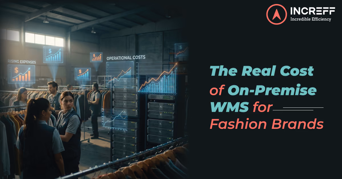 The Real Cost of On-Premise WMS for Fashion Brands Scaling Globally