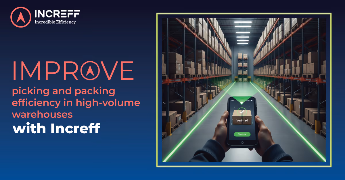 Improve picking and packing efficiency in high-volume warehouses with Increff