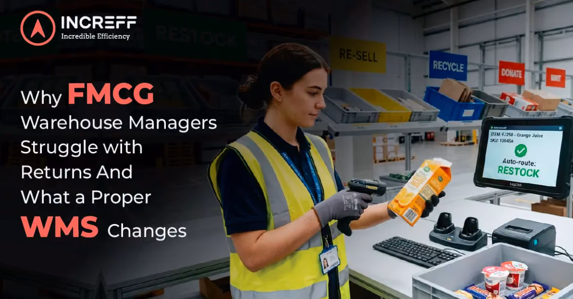 Why FMCG Warehouse Managers Struggle with Returns and What a Proper WMS Changes