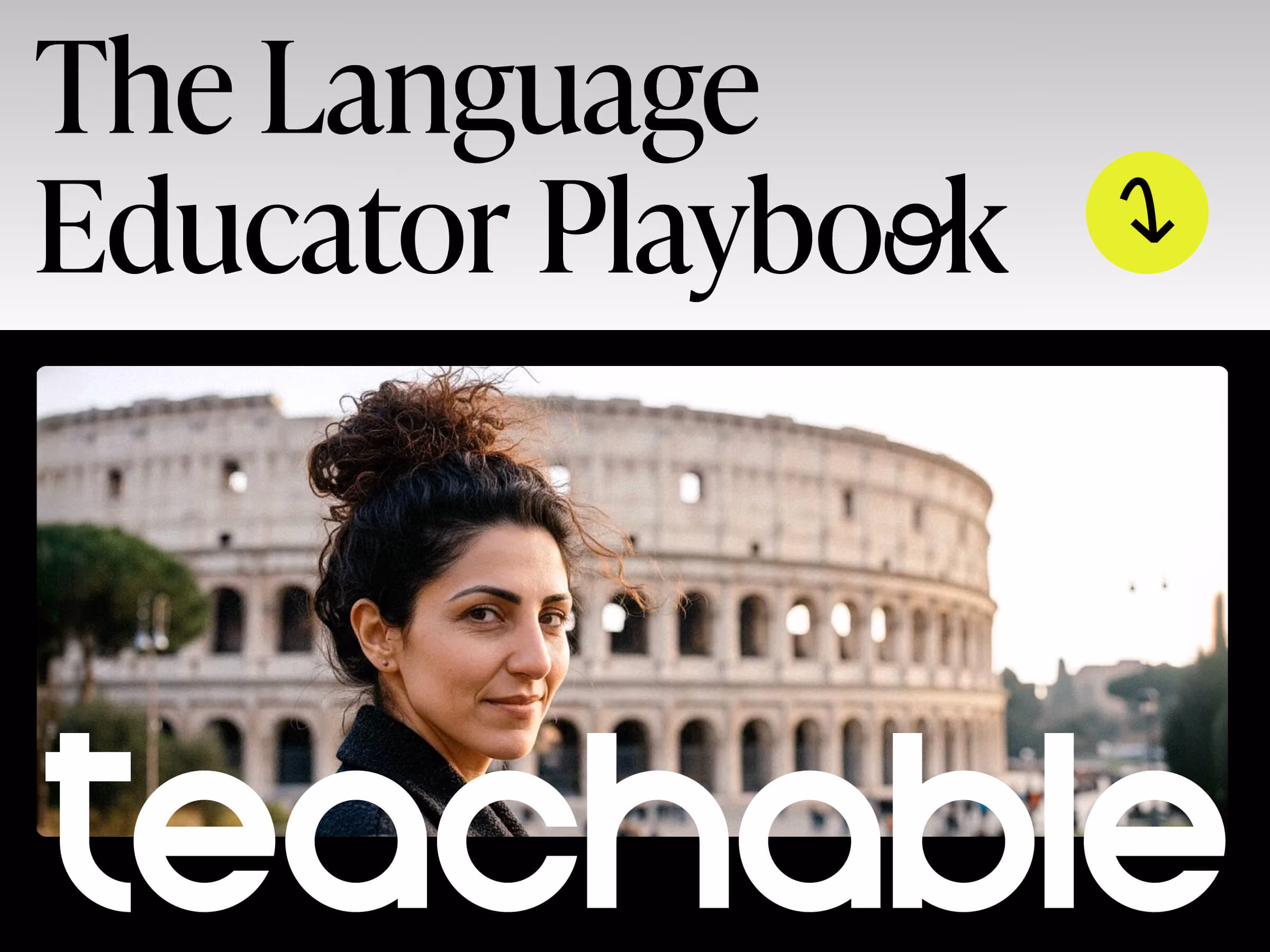 Woman with curly hair in bun stands near the Colosseum in Rome under text The Language Educator Playbook.