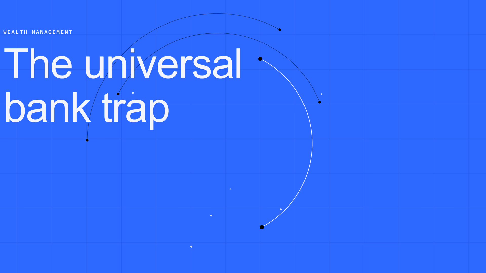 Blog - Featured - Where universal banks lose their most valuable clients - EN