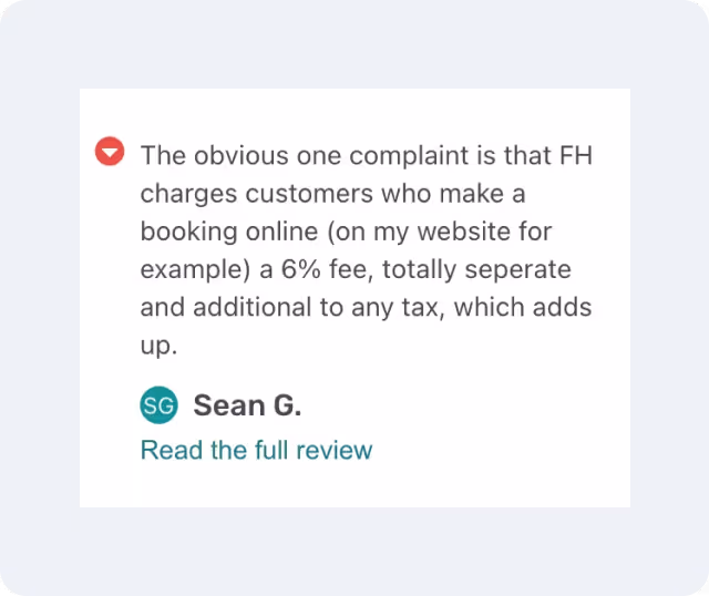 Customer complaint stating FH charges a 6% fee on online bookings in addition to tax, by Sean G.