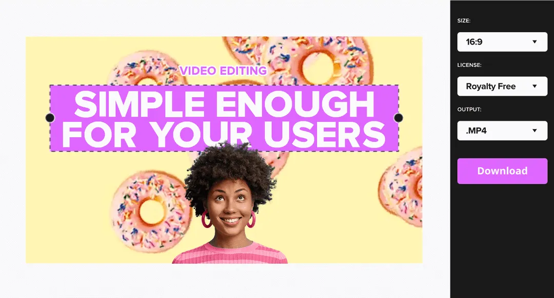 Video editing interface with a smiling woman and text saying 'Simple enough for your users' over a background of sprinkled donuts.