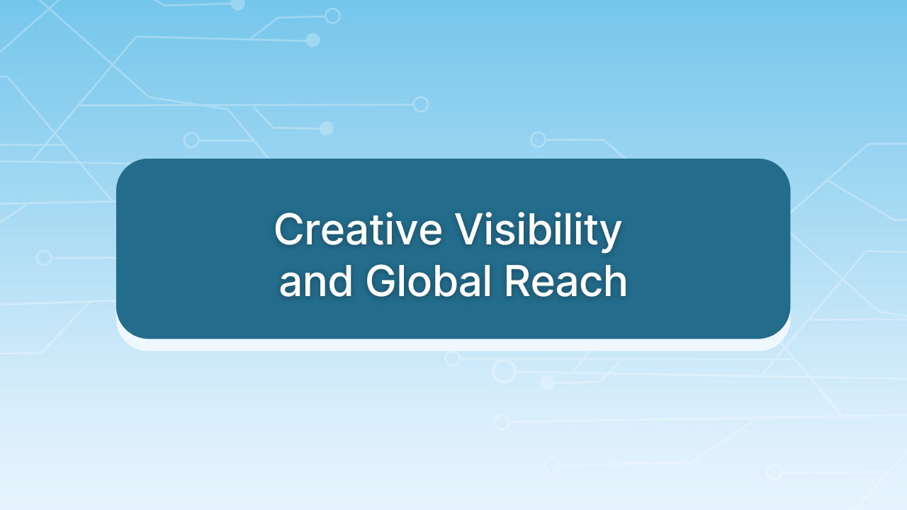 Creative Visibility and Global Reach in Our Latest Release