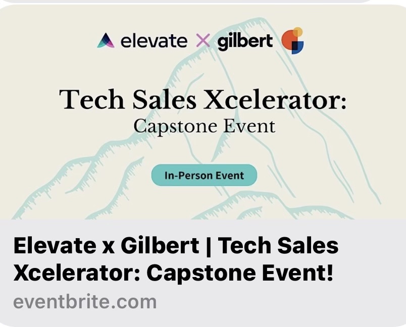 Elevate x Gilbert | Tech Sales Xcelerator: Capstone Event!