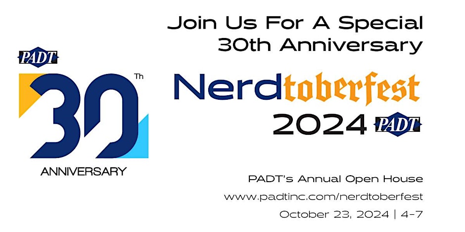 PADT's 30th Anniversary Celebration & Nerdtoberfest 2024