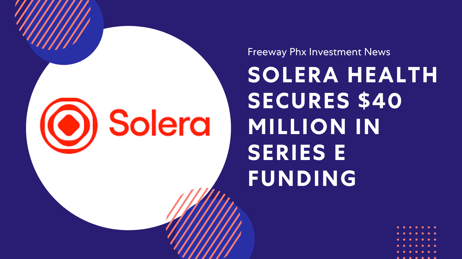 Solera Health Secures $40 Million in Series E Funding