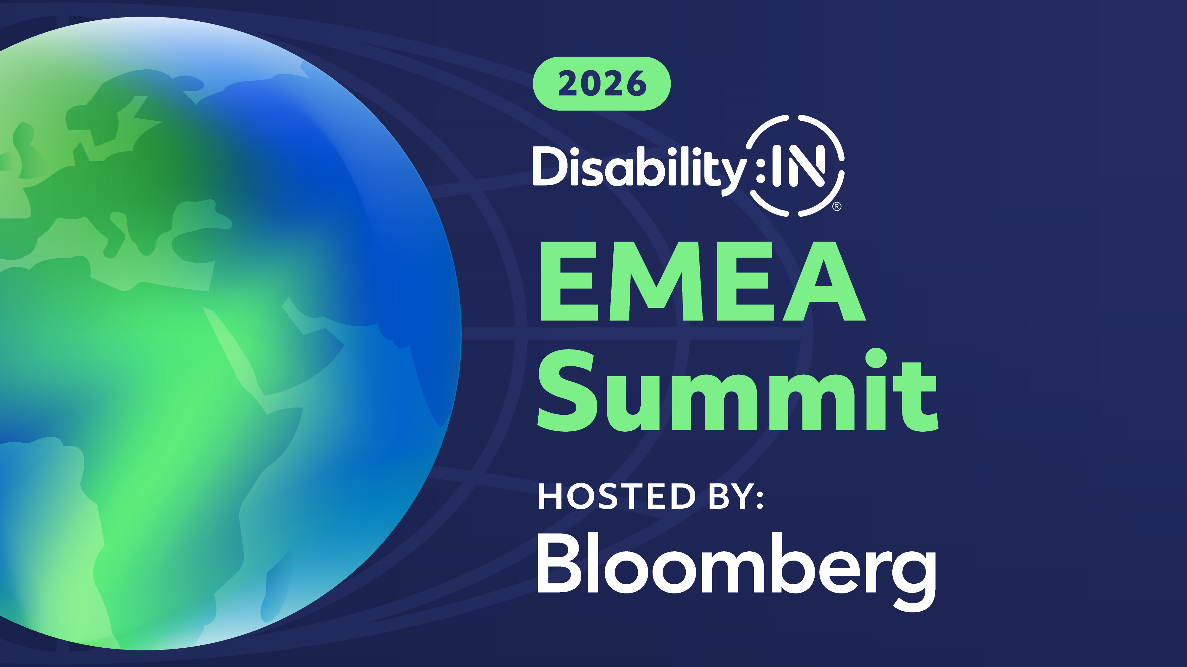 2026 Disability:IN EMEA Summit Hosted by Bloomberg. EMEA gradient globe design against dark blue background.