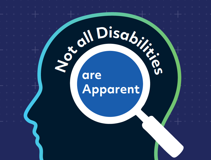 Not All Disabilities are Apparent.