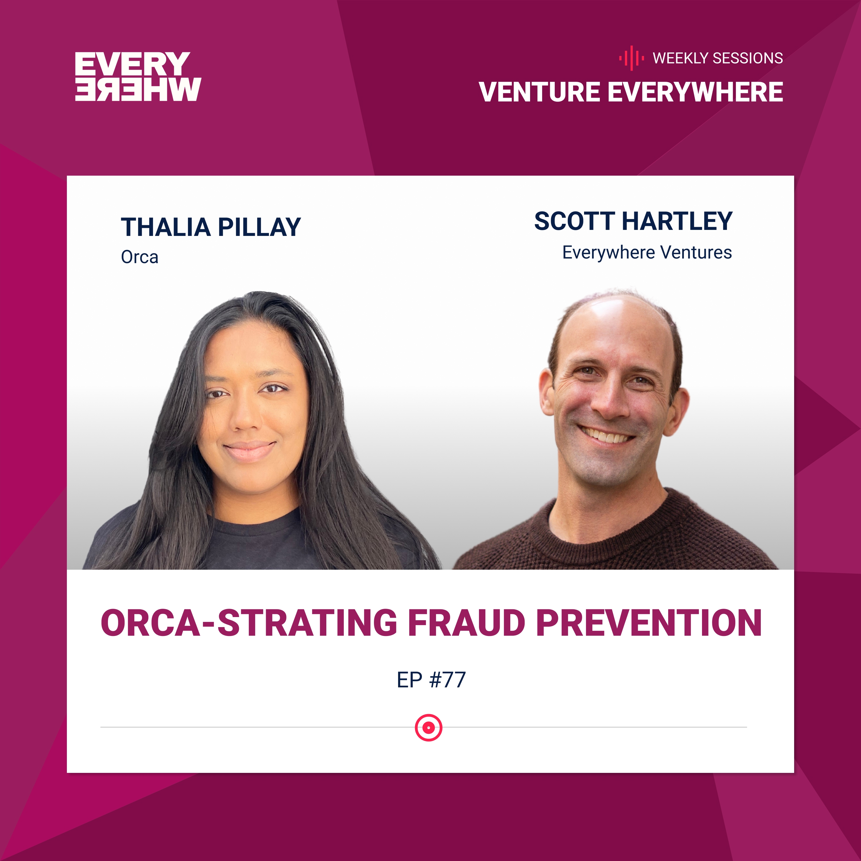 Venture Everywhere Podcast: Thalia Pillay with Scott Hartley